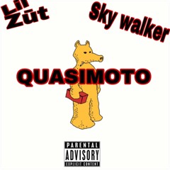 “QUASIMOTO” ft Skywalker -(Prod by Sum slight