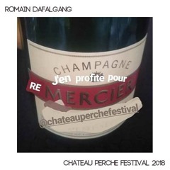 [#DJset] Romain Dafalgang @ Château Perché Festival 2018