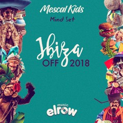 Mescal Kids - Mind Set (Available Now)[Elrow Music]