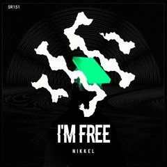 NIKKEL - I'm Free (Original Mix)
