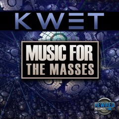 Kwet - Music For The Masses