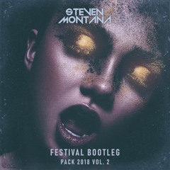 StevenMontana - Festival Bootleg Pack 2018 (Vol.2)