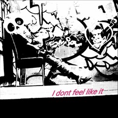 boneboy - I Dont Feel Like It prod. by teilimtequila
