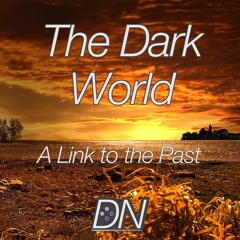 The Dark World 8-bit Remix - The Legend of Zelda: A Link to the Past