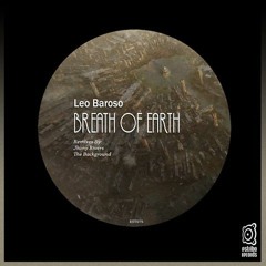 Leo Baroso - Breath Of Earth (The Background Remix)[ESTRIBO RECORDS] OUT NOW