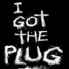 Got The Plugs