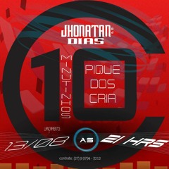 10 MINUTINHOS PIQUE DOS CRIA [DJ JHONATAN DIAS]
