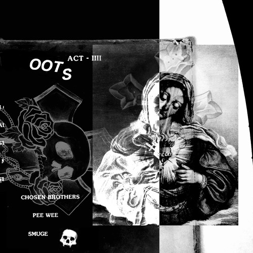 OOTS ACT IIII (MASTER MIX CXL)