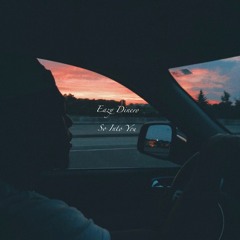 So Into You - Eazy Dinero