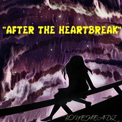 "After The Heartbreak" beat prod.(Tunna Beatz)