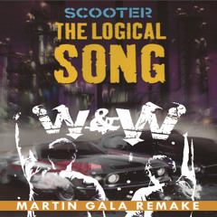 Scooter Vs. W&W - The Logical Song (Martin Gala Remake)