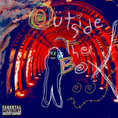 Outside The Box (prod. Muddy Valentine)