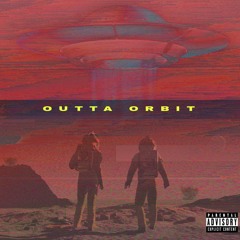 Outta Orbit (feat. 488GHXST)