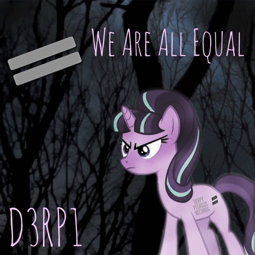[\_D 3 R P 1_/] - We Are All Equal