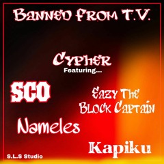 Banned From T.V. Cypher - DJ Guardian x Sco x EZ x Nameles x Kapiku x