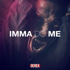 Imma DO ME