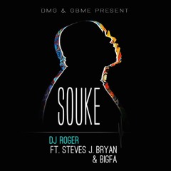 DJ ROGER - Souke ft. Steves J. Bryan & Bigfa
