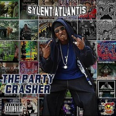 SYLENT ATLANTIS PARTY CRASHER (DESTINY STILL ARRIVES) PRODUCED BY CHILL