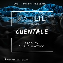 Cuentale (Prod. By El AudioActivo & Lúi On The Beat)