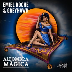 OUT NOW: Alfombra Mágica - (Emiel Roche & Greyhawk)