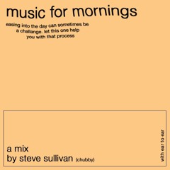 music for... mornings - Steven Sullivan (Chubby)