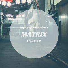 MATRIX - Rap Beat Instrumental - Old school - Rap Français style - by NAHBOO -for non commercial use