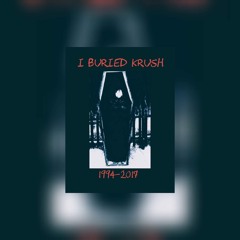 I Buried Krush