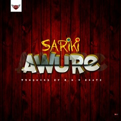 Sariki Awure (Marriage)  Prod By MOG Beatz