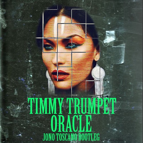 Oracle - (Jono Toscano Bootleg) Timmy Trumpet [FREE DOWNLOAD]