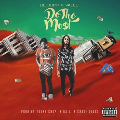 Lil Durk ft valee & young chop - (do the most)