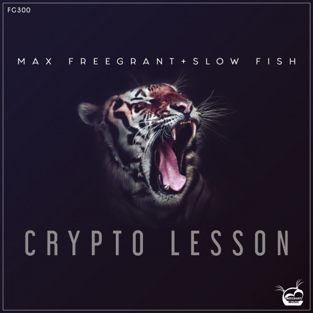 Stream Max Freegrant & Slow Fish - Crypto Lesson (Slow Fish Tech Edit) by  SlowFish | Listen online for free on SoundCloud