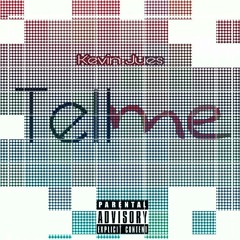 TELL ME(KEVIN JUES)PRROD.BY DJ YANKEE.mp3