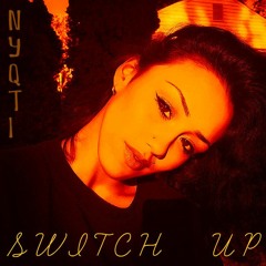 Switch Up - NYQTI