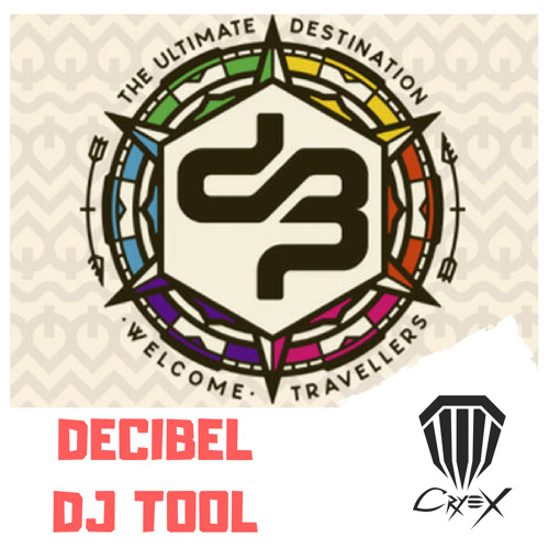 Cryex - #DB18 (Decibel 2018 Tool) #ROADTODECIBEL