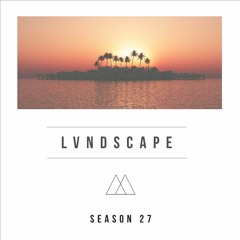 LVNDSCAPE - Season 27