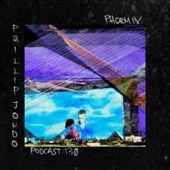 Phormix Podcast  #130 Phillip Jondo