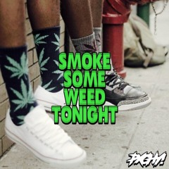 Smoke Some Weed Tonight (PXCHY! REMIX)