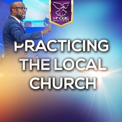 Practicing The Local Church