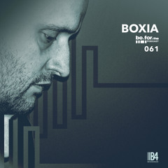 BOXIA. Be for the Podcast 061