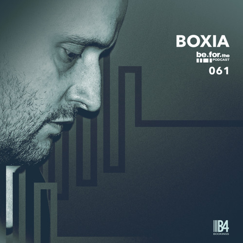 BOXIA. Be for the Podcast 061