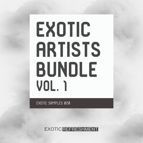 Exotic Refreshment Exotic Artists Bundle Vol 1 WAV