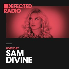 Defected Radio Show presented by Sam Divine - 10.08.18
