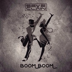 Seve Clain - Boom Boom (Original Mix)