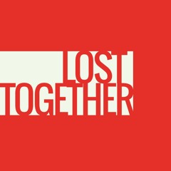 Lost Together (Extended)