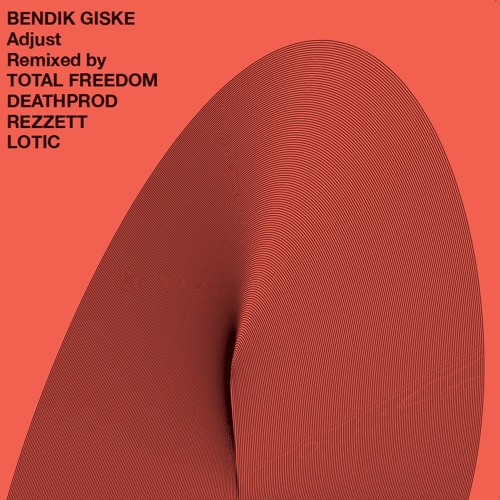 Bendik Giske - Adjust (Total Freedom Remix)