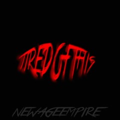tiredofthis [produced by @jmbgotflames]