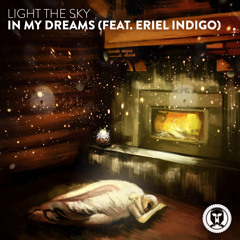 Light The Sky - In My Dreams (feat. Eriel Indigo)