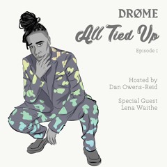 All Tied Up - Episode 1: Lena Waithe