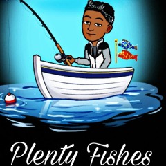 Plenty Fishes (Prod by. R E T R O 1)