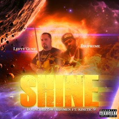 SHINE -  Invincible Swordsmen (Feat. Kinetic 9) produced by Tony Tone